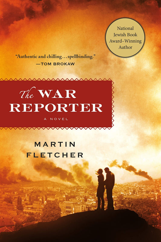 The War Reporter: A Novel
